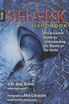 The Shark Handbook: The Essential Guide for Understanding the Sharks of the World