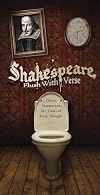 The Shakespeare, Flush with Verse: Classic Quotations for Times of Deep Thought