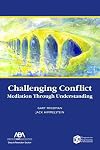 Challenging Conflict: Mediation Through Understanding