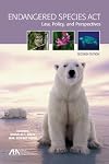 Endangered Species Act : law, policy, and perspectives / editors Donald C. Baur, and Wm. Robert Irvin.