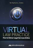 Virtual Law Practice How To Deliver Legal Services Online