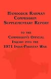 Hamoodur Rahman Commission of Inquiry Into the 1971 India-Pakistan War, Supplementary Report