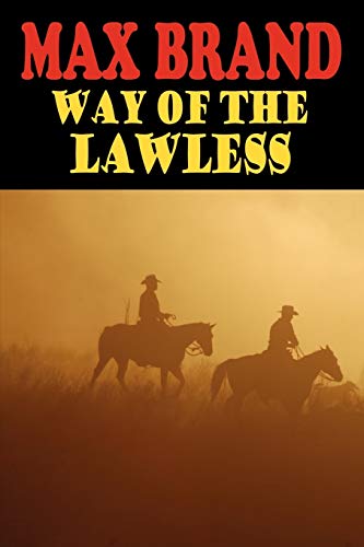 Free Range Lanning / Way of the Lawless (As: George Owen Baxter) cover