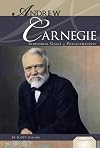 Andrew Carnegie: Industrial Giant & Philanthropist