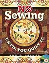 No Sewing Until You Quilt It
