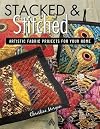 Stacked and Stitched: Artistic Fabric Projects for Your Home