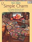 Simple Charm 12 Scrappy Patchwork And Applique Quilt Patterns