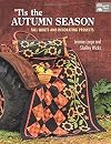 Tis the Autumn Season: Fall Quilts and Decorating Projects