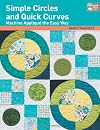 Simple Circles and Quick Curves: Machine Applique the Easy Way