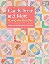 Candy Store and More: 1930s Quilts Made New