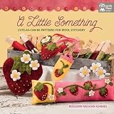 A Little Something Cuteascanbe Patterns For Wool Stitchery