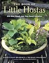 The Book of Little Hostas: 200 Small, Very Small, and Mini Varieties