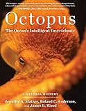 Octopus The Oceans Intelligent Invertebrate