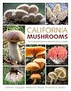 California Mushrooms: The Comprehensive Identification Guide