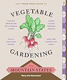 The Timber Press Guide To Vegetable Gardening In The Mountain States Regional Vegetable Gardening Series