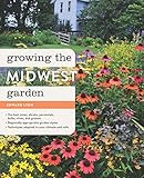 Growing The Midwest Garden Regional Ornamental Gardening Regional Ornamental Gardening Series