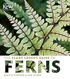 The Plant Lovers Guide To Ferns The Plant Lovers Guides
