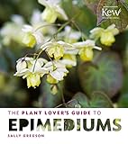 The Plant Lovers Guide To Epimediums