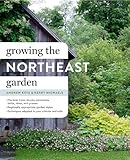 Growing The Northeast Garden Regional Ornamental Gardening Regional Ornamental Gardening Series