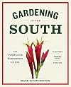 Gardening in the South: The Complete Homeowner's Guide