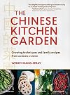 The Chinese Kitchen Garden: Growing Techniques and Family Recipes from a Classic Cuisine