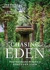 Chasing Eden: Design Inspiration from the Gardens at Hortulus Farm