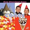 Cones (Concepts: Three Dimensional Shapes)