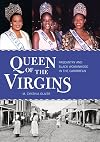 Queen of the Virgins: Pageantry and Black Womanhood in the Caribbean (Caribbean Studies Series)