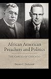 African American Preachers and Politics: The Careys of Chicago (Margaret Walker Alexander Series in African American Studies)