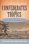 Confederates in the Tropics: Charles Swett's Travelogue of 1868