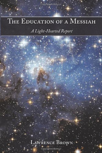 The Education of a Messiah: A Light-Hearted Report