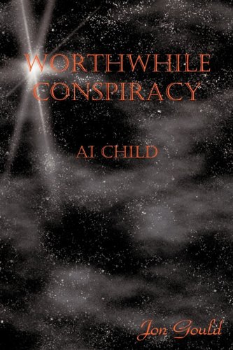 Worthwhile Conspiracy: AI Child