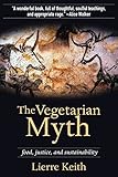 The Vegetarian Myth Food Justice And Sustainability