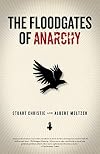 The Floodgates of Anarchy