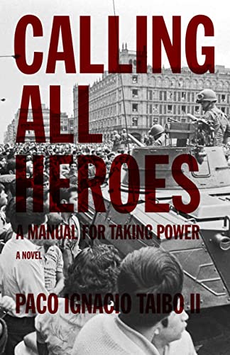 Cover of Calling All Heroes: A Manual for Taking Power