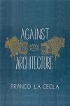 Against Architecture (Green Arcade)