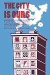 The City Is Ours: Squatting and Autonomous Movements in Europe from the 1970s to the Present