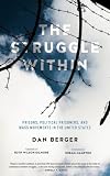 The Struggle Within: Prisons, Political Prisoners, and Mass Movements in the United States