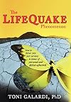 The LifeQuake Phenomenon: How to Thrive (Not Just Survive) in Times of Personal and Global Upheaval