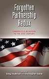 Forgotten partnership redux : Canada-U.S. relations in the 21st century