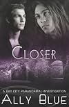 Closer