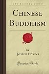 Chinese Buddhism : historical, descriptive and critical