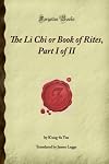 The Li Chi or Book of Rites, Part I of II (Forgotten Books)