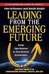 Leading from the Emerging Future: From Ego-System to Eco-System Economies
