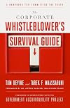 The Corporate Whistleblower's Survival Guide: A Handbook for Committing the Truth