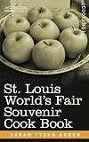 Saint Louis 1904 World's Fair Souvenir COOK BOOK 2003 Reprint