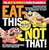 Eat This Not That! The Best (& Worst!) Foods in America!: The No-Diet Weight Loss Solution