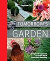 Tomorrow's Garden: Design and Inspiration for a New Age of Sustainable Gardening