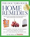 The Doctors Book of Home Remedies: Quick Fixes, Clever Techniques, and Uncommon Cures to Get You Feeling Better Fast