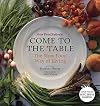 Slow Food Nation's Come to the Table: The Slow Food Way of Living